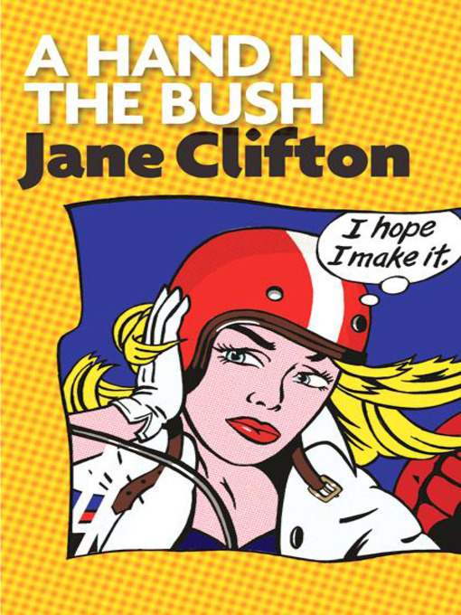 Title details for A Hand In the Bush by Jane Clifton - Available